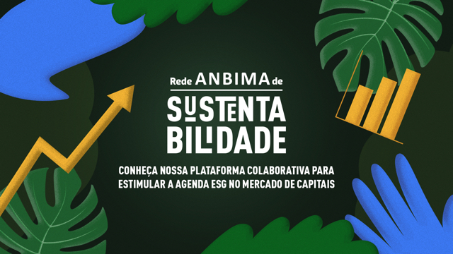 ANBIMA Lança Rede De Sustentabilidade Para Fomentar Agenda ESG No ...