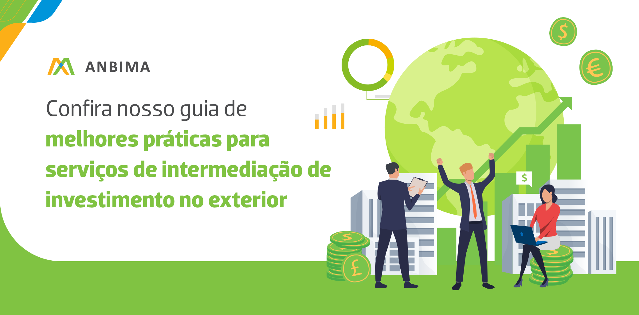 Guia de Melhores Práticas para Prestação de Serviços de Intermediação de Investimento no Exterior.